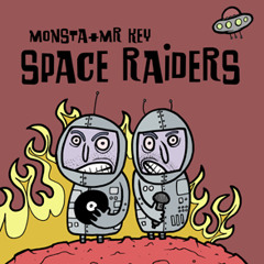 monsta - SPACERAIDERS (feat mr key)