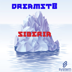 Dreamst8 -Siberia (Original Mix Max V Edit)