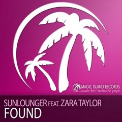 Sunlounger Ft. Zara Taylor - Found (Album Mix)