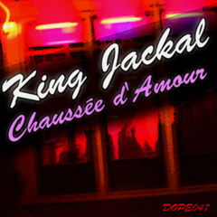 King Jackal - Chaussee d Amour (Astair Electro Remix)