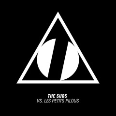 The Subs vs. Les Petits Pilous - My Body's Gonna Remember preview