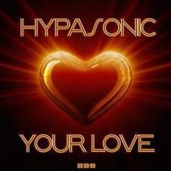 Hypasonic - Your Love (Masa & Topher Remix)