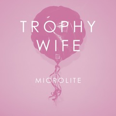 Trophy Wife - Microlite