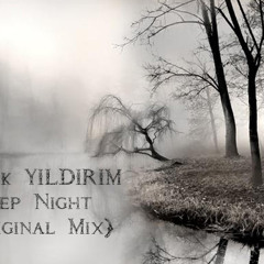 Burak YILDIRIM - Deep Night (Original Mix)