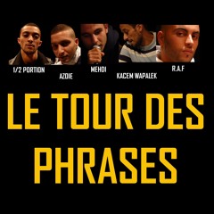 Demi Portion - Azoie - Mehdi - Kacem Wapalek - Raf - Le tour des Phrases