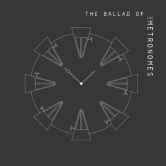 The Metronomes - The Ballad of The Metronomes (Mannequin MNQ 015)