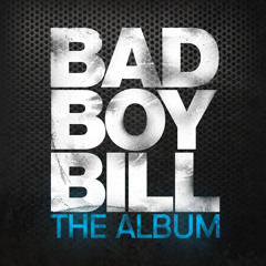 Wait – Bad Boy Bill