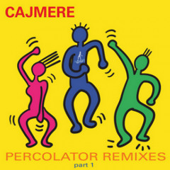 Percolator (Bad Boy Bill Remix) - Cajmere