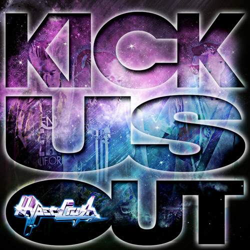 Kick Us Out