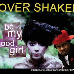 Mover Shaker - Be My Good Girl (Wale x The Good Natured x Get People)