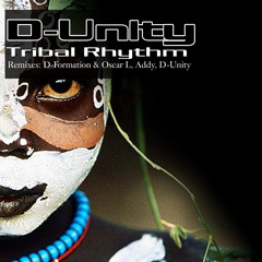 D-Unity-Tribal Rhythm (D-formation&Oscar L Remix)Release date, Nov 23, 2010