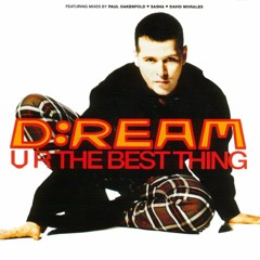 D-Ream - U R The Best Thing [Perfecto Mix]