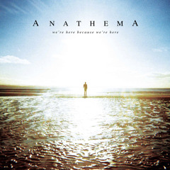 Anathema - Thin Air (taken from We're Here Because We're Here)