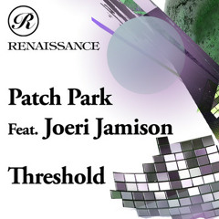 Patch Park - Threshold (Original Mix) [Renaissance]