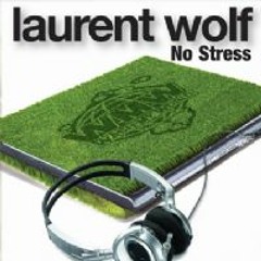 Laurent Wolf - No Stress ( Quality Sound & Drivers RMX )