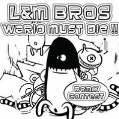 L&M Bros - Wario Must Die (Rec Blaster Remix)