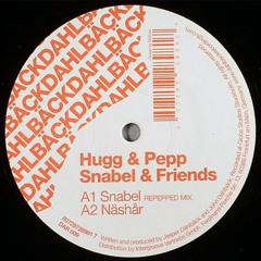 Hugg And Pepp - Snabeln (Dahlbäck Remix)