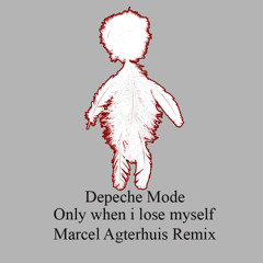 Depeche Mode - Only when i lose myself - Marcel Agterhuis remix