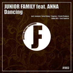 Junior Family feat. Anna - Dancing (East Sunrise Remix)