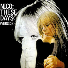 Nico - These Days (El Poeta Version)