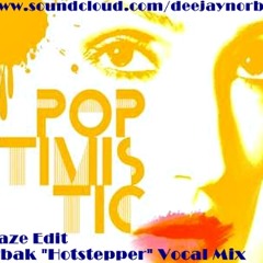 Martin Solveig - Poptimistic (reFaze Edit) (Norbak ''Hotstepper'' Vocal Mix) - FREE DOWNLOAD!!