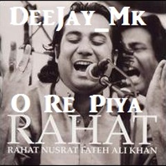 O Re Piya - Rahet Fateh Ali Khan in Hip Hop'ish Mood By- @DJMuzzyK