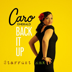 Caro Emerald - Back It Up (Starrust Remix)