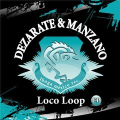 Dezarate & Michel Manzano - Loco Loop (Original)