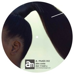 Alex Costa - Don't Hold Back (A.Music)
