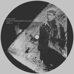 Sleepy Town Manufacture – Ponylove (Unit 21 Remix)
