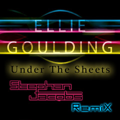 Ellie Goulding - Under the Sheets (Stephan Jacobs Remix) - 2010