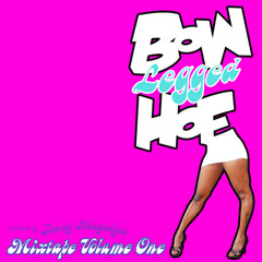 Bow Legged Hoe Mixtape 1 by Jonny Megabyte