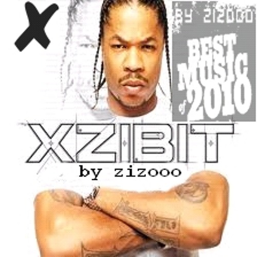 Stream Xzibit X remix by zizooo Listen online for free on SoundCloud