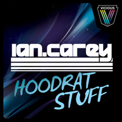 Ian Carey - Hoodrat Stuff (Original Mix)