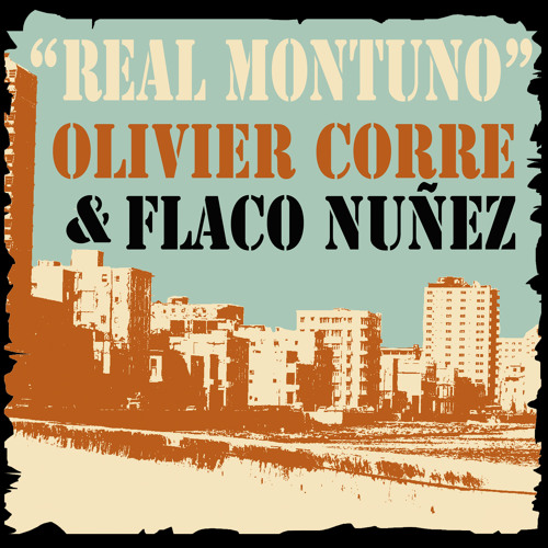 Olivier Corre & Flaco Nuñez "Real montuno"