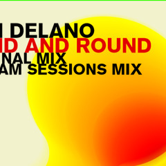 Alexi Delano feat. Robert Manos- Round And Round (Jam Session Mix)