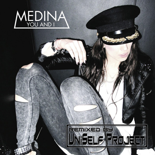 Medina - You and I (UniSelf Radio Edit)