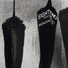 EIGHT TWO - You're Too Wonderful [EP]