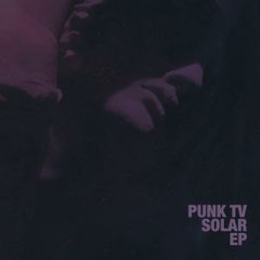 punk tv - solar (illuminated faces remix)