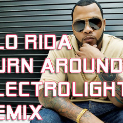 Flo Rida - Turn Around (Electrolightz Remix)
