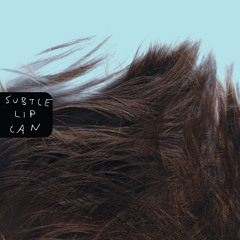 Subtle Lip Can - Inside Look