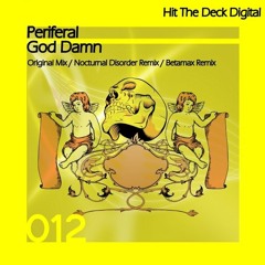 Periferal - God Damn (Nocturnal Disorder Remix) [Hit The Deck]