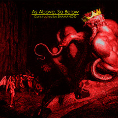 Shamanoid - As Above, So Below (2010)