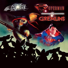 Th' Mole - Superman Vs. Gremlins - 02 How 2 B Cool (Threepeeoh & Playpad Circus Frankenremix)