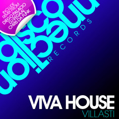 Villasti - Viva House (Diego Palacio Remix)