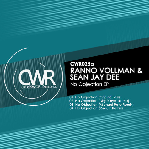 Ranno Vollman, Sean Jay Dee - No Objection EP (CWR025a)