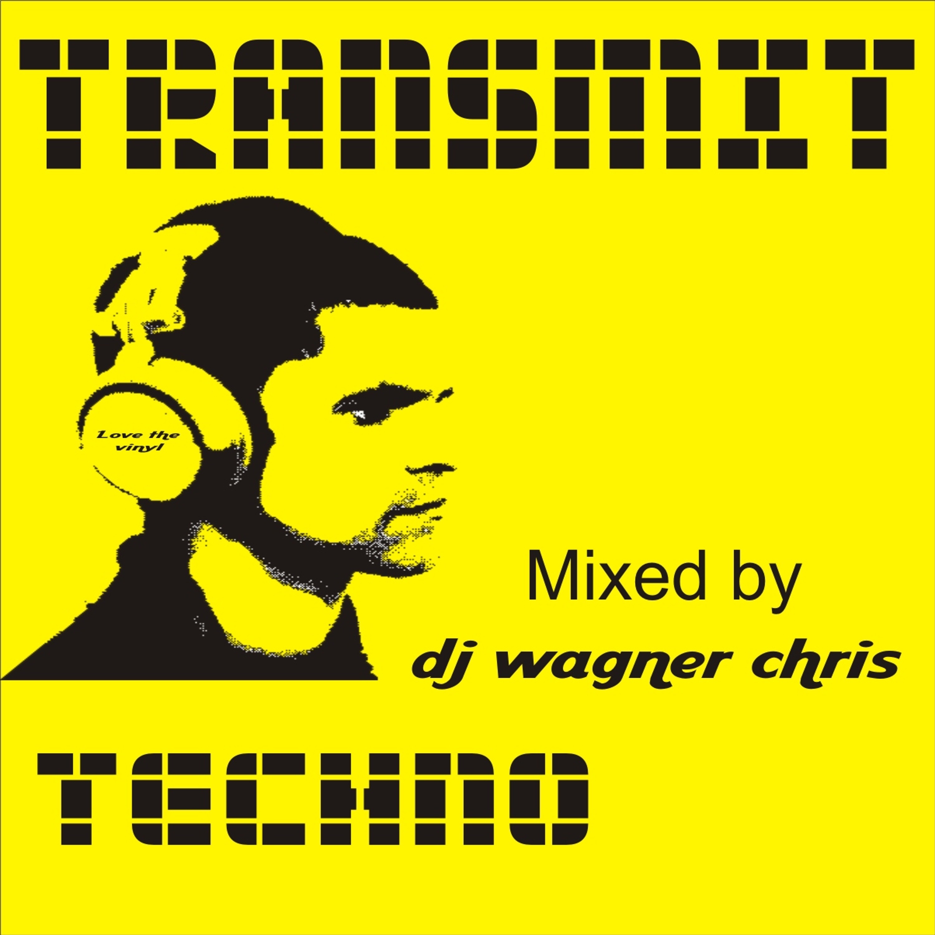 -SET TRANSMIT SELECTED AND MIXED DJ WAGNER CHRIS ( TECHNO ) 2010 episode artwork