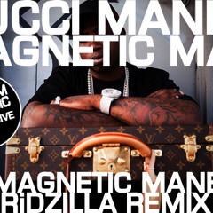 "Magnetic Mane"  (Gucci Mane Vs Magnetic Man) (RiDZILLA Remix) - HOODLUM EXCLUSIVE