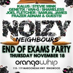 Noizy Neighbours End Of Exams Party Thursday November 18th @ Orange Whip - Nova Radio Ad