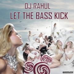 Let the bass kick Dj Rahul Dark Tribal House Mix